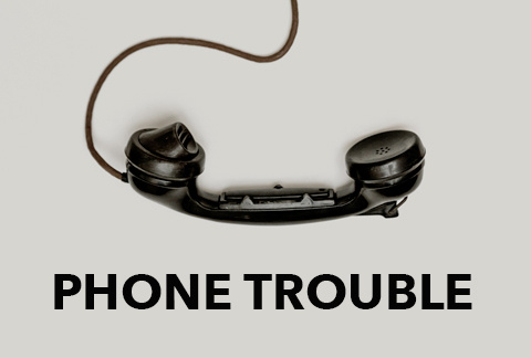 Phone Trouble